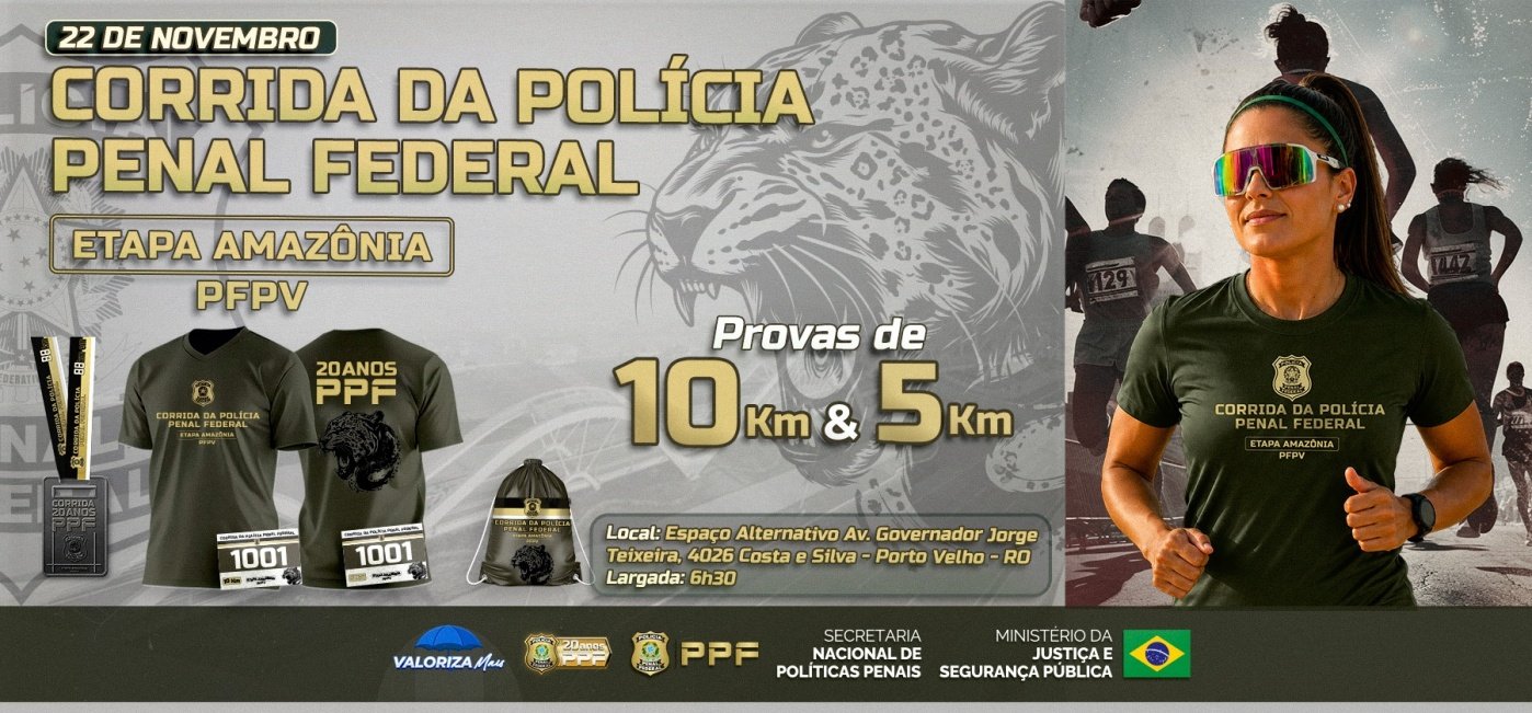 Inscrições e informações: Corrida da Polícia Penal Federal — Porto Velho 2026